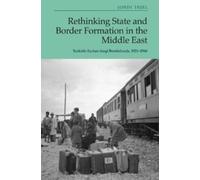 Jordi Tejel Rethinking State and Border Formation in the Midd (Copertina rigida)