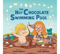 Jordie Saperia The Hot Chocolate Swimming Pool (Tascabile)