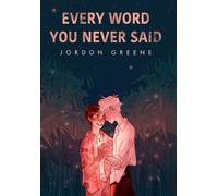Jordon Greene Every Word You Never Said (Copertina rigida) Noahverse Story