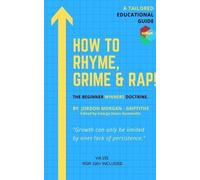 Jordon Morgan-Griffiths How To Rhyme, Grime and Rap (Tascabile)