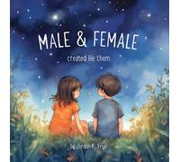 Jordon P Frye Male & Female Created He Them (Copertina rigida)