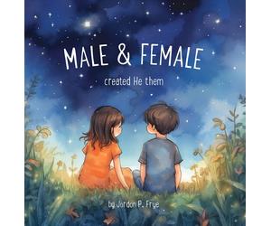 Jordon P Frye Male & Female Created He Them (Copertina rigida)