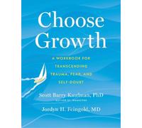 Jordyn Feingold Scott Barry Kaufman Choose Growth (Tascabile)