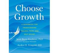 Jordyn Feingold Scott Barry Kaufman Choose Growth (Tascabile)