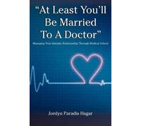 Jordyn Paradis Hagar "At Least You'll Be Married to a Doctor" (Tascabile)