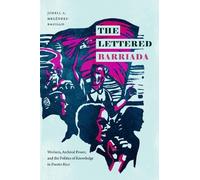 Jorell A. Meléndez-Badillo The Lettered Barriada (Tascabile)