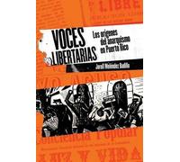 Juan José Baldrich Pablo L. Crespo Vargas Jorell A. Voces libertari (Tascabile)
