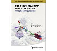 Jorg Zegenhagen X-ray Standing Wave Technique, The: Principle (Copertina rigida)
