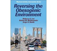 Jorge A. Banda Rebecca E. Lee Kristen Mc Reversing the Obesogenic En (Tascabile)