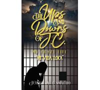 Jorge A Camacho The Ups and Downs of J.C. - My Crazy Life (Copertina rigida)
