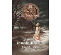 Jorge A Jiménez La puerta en medio del jardín (Tascabile) El Hacedor de Juguetes