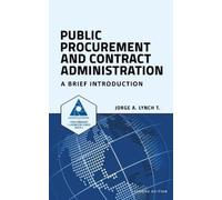 Jorge a Lynch T Public Procurement and Contract Administration (Tascabile)