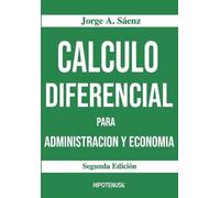 Jorge a Saenz Calculo Diferencial Para Administracion y Economia (Tascabile)