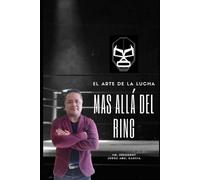Jorge Abel García El Arte de la Lucha Libre (Tascabile)