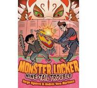 Jorge Aguirre Monster Locker: Nine-Tail Trouble (Tascabile) Monster Locker