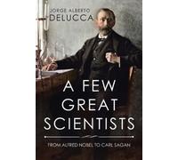Jorge Alberto Delucca A Few Great Scientists (Tascabile)