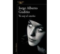 Jorge Alberto Gudiño Yo soy el otoño / I Am the Fall (Tascabile)