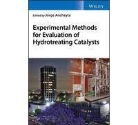 Jorge Ancheyta Experimental Methods for Evaluation of Hydrotr (Copertina rigida)