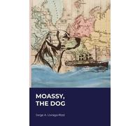 Jorge Angel Livraga Rizzi Moassy The Dog (Tascabile)