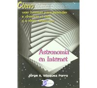 Jorge Antonio V Cómo usar Internet para aprender a observar el cielo (Tascabile)