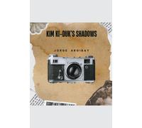 Jorge Argibay Kim Ki-duk's Shadows (Tascabile)