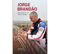Jorge Brandão - Memórias de um Homem Ímpar