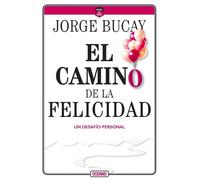 Jorge Bucay El Camino de la Felicidad (Tascabile)