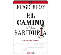 Jorge Bucay El Camino de la Sabiduría (Tascabile)