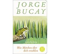 Jorge Bucay Lis Was Märchen über dich erzählen (Fischer Tasch (Copertina rigida)