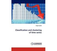 Jorge Caiado Classification and clustering of time series (Tascabile)