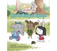 Jorge Cham Daniel Whit Elinor Wonders Why: How to Carry a Cup (Copertina rigida)