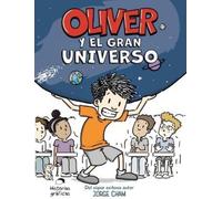 Jorge Cham Oliver Y El Gran Universo / Oliver´s Great Big Universe (Tascabile)