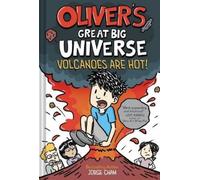 Jorge Cham Oliver's Great Big Universe: Volcanoes Are Hot (O (Copertina rigida)