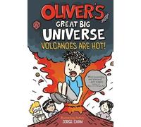 Jorge Cham Oliver's Great Big Universe #2: Volcanoes Are Hot (Tascabile)