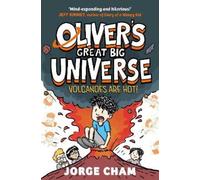 Jorge Cham Oliver's Great Big Universe: Volcanoes are Hot (Copertina rigida)