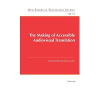 Jorge Díaz Cintas The Making of Accessible Audiovisual Translation (Tascabile)