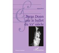 JORGE DONN PAR LE BALLET DU XXe SIECLE