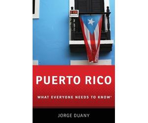 Jorge Duany Puerto Rico (Tascabile) What Everyone Needs to Know