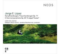 Jorge E. López - Kampfhandlungen/Traumhandlungen Op. 11 & II. Kammersymphonie