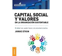 Jorge Etkin Capital Social y Valores En La Organizacion Sustentable (Tascabile)