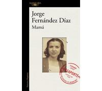 Jorge Fernández Díaz Mamá / Mother (Tascabile)