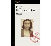 Jorge Fernández Díaz Mamá / Mother (Tascabile)