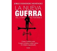 Jorge Fernandez La nueva guerra: del Chapo al fentanilo: Cómo cambió (Tascabile)