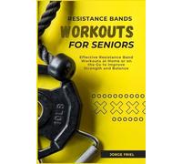 Jorge Friel Resistance Bands Workouts for Seniors (Tascabile)