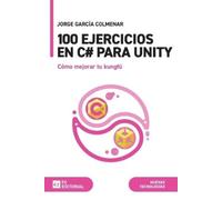 Jorge García Colmenar 100 ejercicios en C# para Unity (Tascabile)