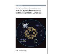 Jorge Gascon Metal Organic Frameworks as Heterogeneous Cataly (Copertina rigida)