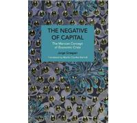 Jorge Grespan The Negative of Capital (Tascabile)