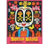 Jorge Gutiérez Border Bang: 30 Deluxe Postcards (Postcards)