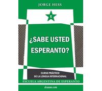 Jorge Hess ¿Sabe usted Esperanto? - Curso práctico de la lengua inte (Tascabile)