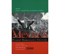 Jorge I. Dominguez Mexico's Pivotal Democratic Election (Copertina rigida)